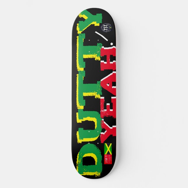 DUTTY  YEAH   JMT 8 1/2" Skateboard Deck (Front)