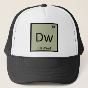 Dw - Dill Weed Chemistry Periodic Table Symbol Trucker Hat