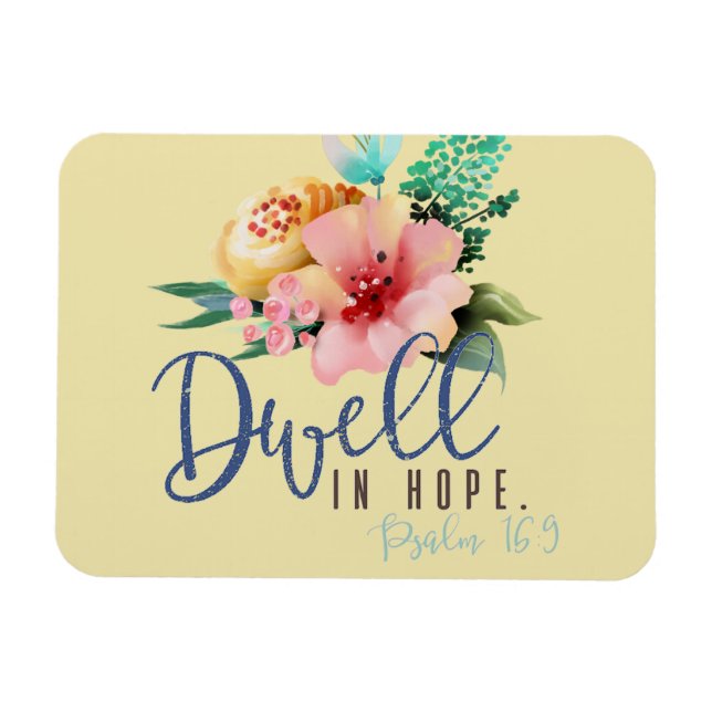 Dwell in Hope Verse Floral Magnet (Horizontal)