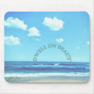 Dwell on Beauty beach scene  Mouse Pad