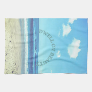 Dwell on Beauty beach scene Tea Towel