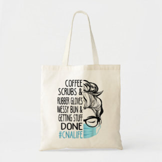 Dy Coffee Scrubs and Rubber Gloves Messy Bun CNA N Tote Bag