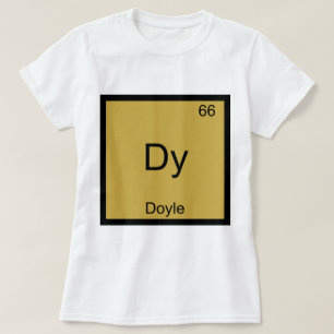 Dy - Doyle Funny Chemistry Element Symbol Tee