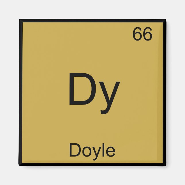 Dy - Doyle Funny Chemistry Element Symbol Tee Magnet (Front)