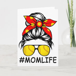 Dy Mom Life Softll Mothers Day Messy Bun Card