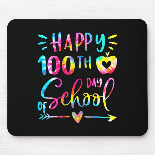 Dye Happy 100th Day School Teacher Student 100 Day Mouse Pad (Front)