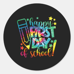 Dye Happy First Day Of School Back To School Teach Classic Round Sticker