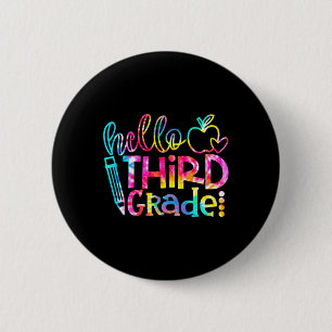 Dye Hello 3rd Grade Teacher Student Back To School 6 Cm Round Badge