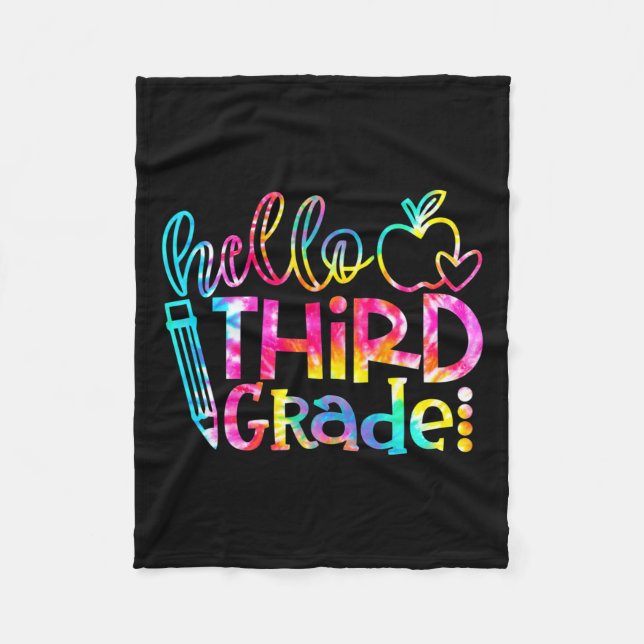 Dye Hello 3rd Grade Teacher Student Back To School Fleece Blanket (Front)