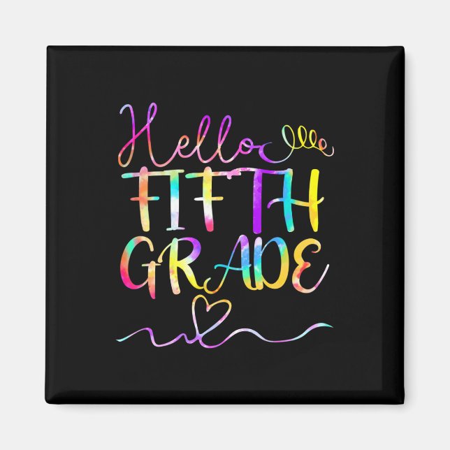 Dye Hello Fifth 5th Grade Teacher Student Back To  Magnet (Front)