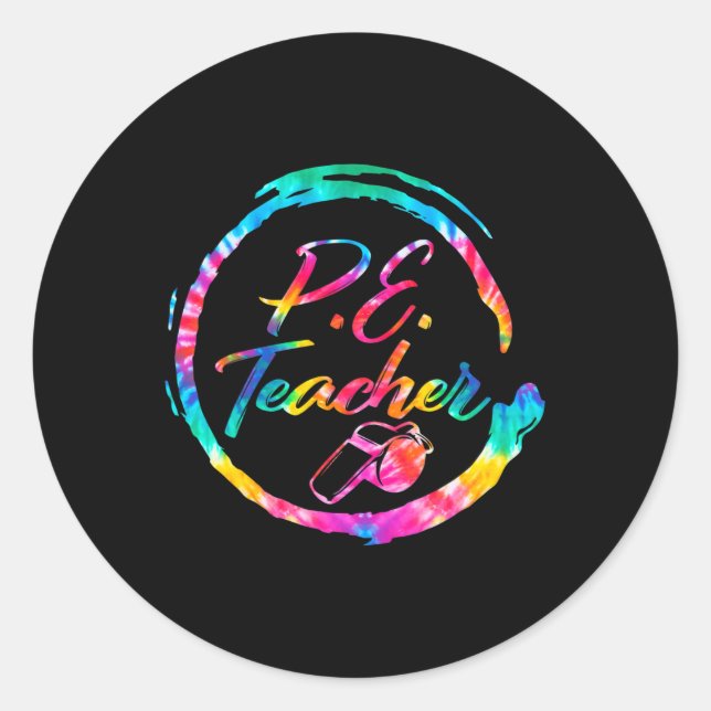 Dye Physical Education Teacher Pe Squad Back To Sc Classic Round Sticker (Front)