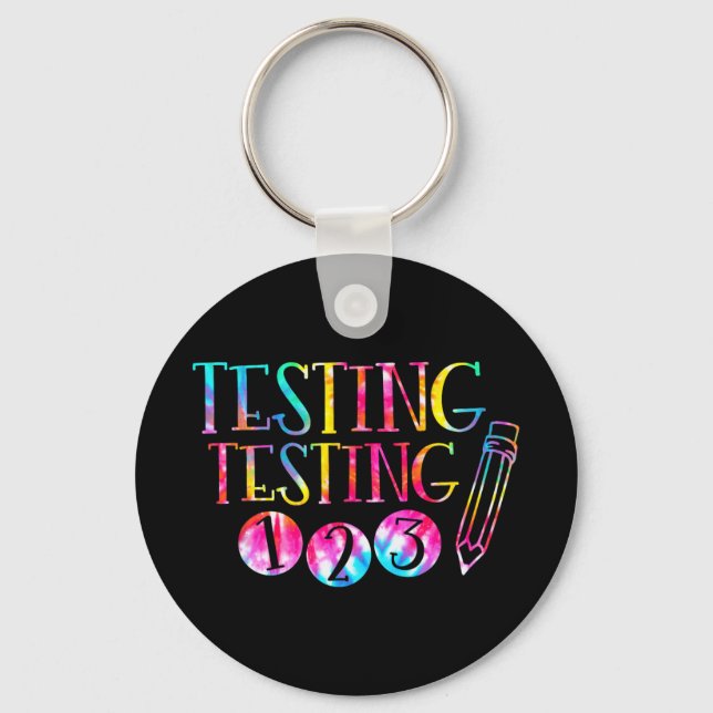 Dye Test Day Teacher Exam Testing 1-2-3  Key Ring (Front)