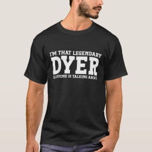Dyer Surname Funny Team Family Last Name Dyer T-Shirt