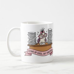 Dying Of Excel Funny HR Office Employee Gift Mug