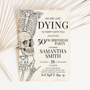 Dying to Party Skeleton Halloween Birthday Party Invitation