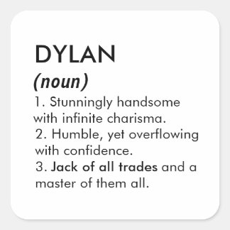 Dylan name, Editable name, Custom name Square Sticker