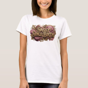 Dynamic Orange SASSY SINCE BIRTH Tee