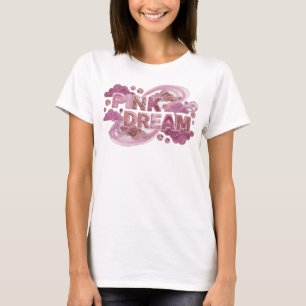 Dynamic Pink PINK DREAM Shirt Design