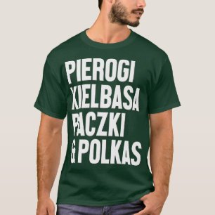 Dyngus Day  Polish Pierogi Kielbasa Paczki and T-Shirt