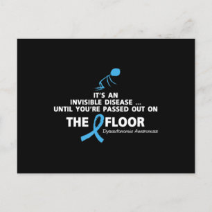 Dysautonomia Awareness Shirt It's an invisible dis Postcard