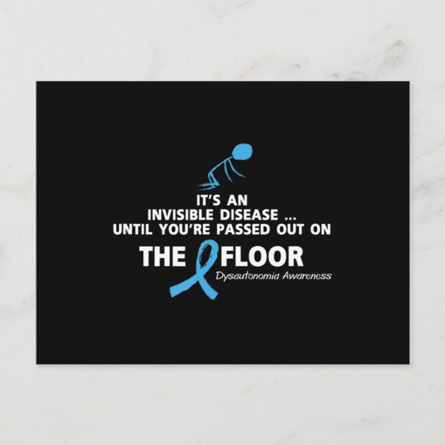 Dysautonomia Awareness Shirt It's an invisible dis Postcard (Front)