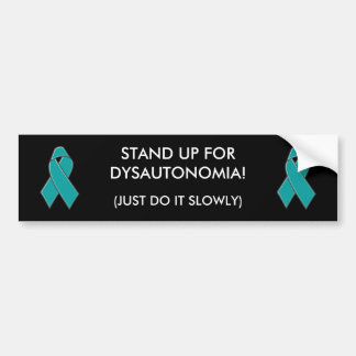 DYSAUTONOMIA - bumper sticker