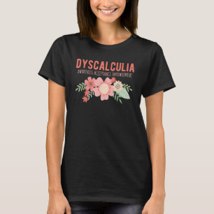 Dyscalculia Awareness Empowerment SPED Teacher 1 T-Shirt