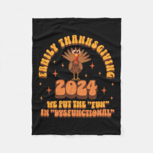 Dysfunctional Family Thanksgiving 2024 Matching Tu Fleece Blanket