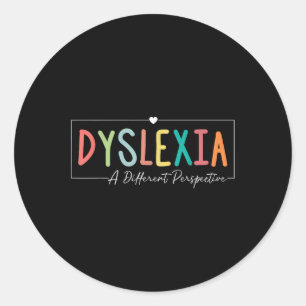 Dyslexia A Different Perspective Dyslexia Awarenes Classic Round Sticker