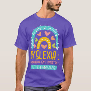 Dyslexia Awareness Dyslexic Therapy Dyslexia Teach T-Shirt