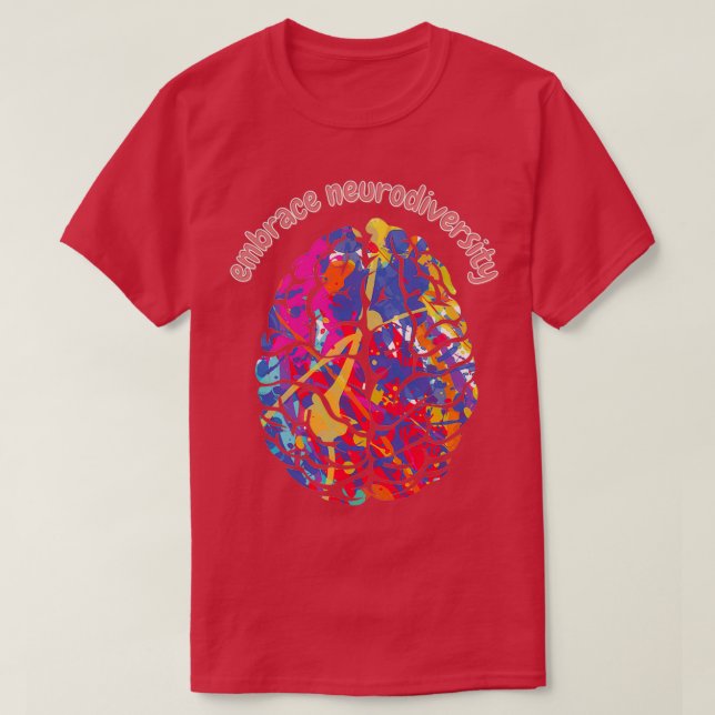Dyslexia Awareness Embrace Neurodiversity T-Shirt (Design Front)