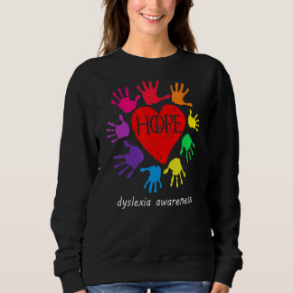 Dyslexia Awareness Hope Dyslexia Warrior Sweatshirt