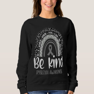 Dyslexia Awareness Leopard Rainbow Choose Kindness Sweatshirt