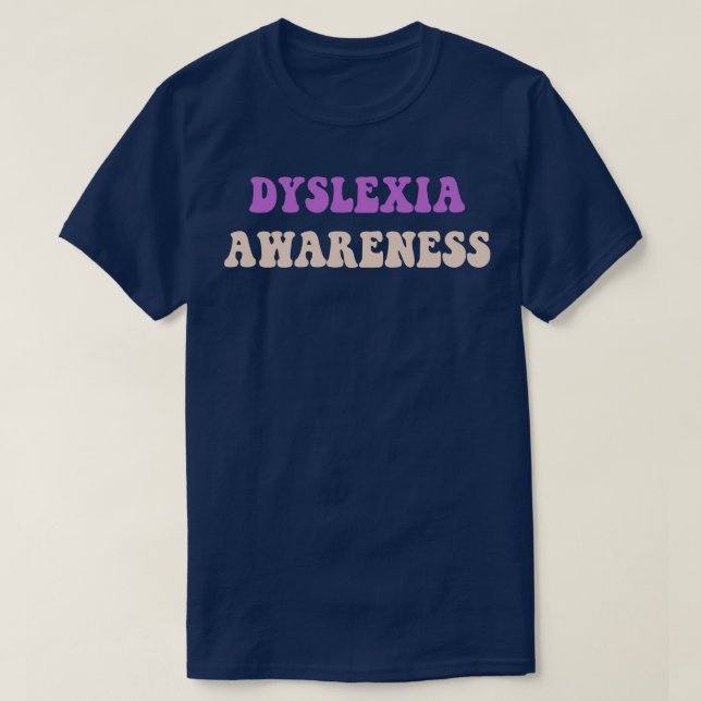 Dyslexia Awareness Month 12 T-Shirt (Design Front)