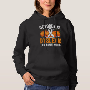 Dyslexia Awareness Month is Kindness Matters is Dy Hoodie
