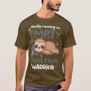 Dyslexia Awareness Mostly Running On Empty Dyslexi T-Shirt