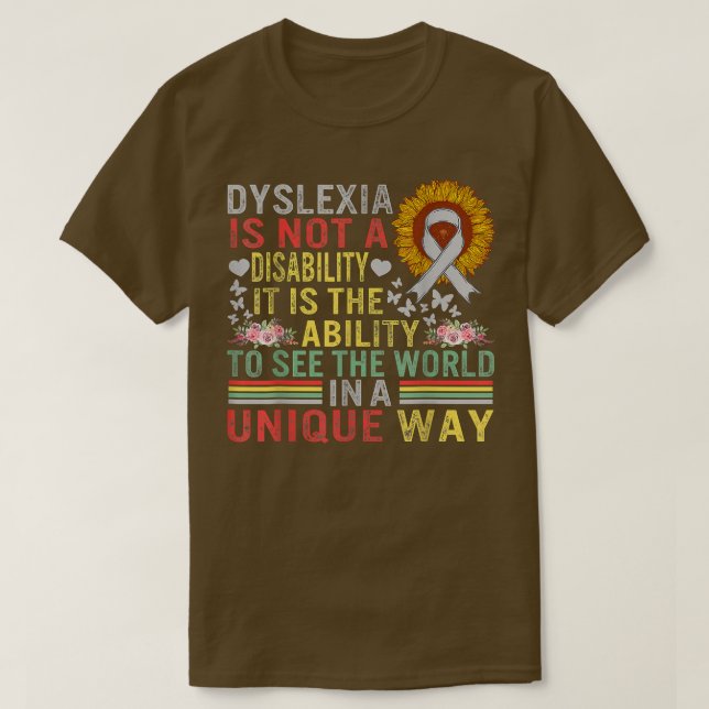 Dyslexia Awareness See World Unique Not Disability T-Shirt (Design Front)