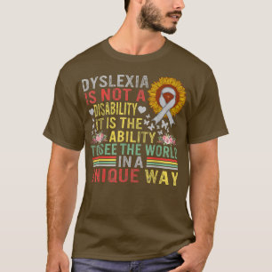 Dyslexia Awareness See World Unique Not Disability T-Shirt