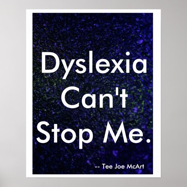 "Dyslexia Can't Stop Me" Poster (Front)
