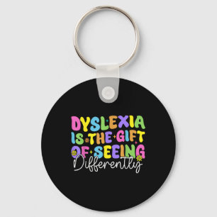 Dyslexia Is Gift Of Seeing Differently Spelling Th Key Ring