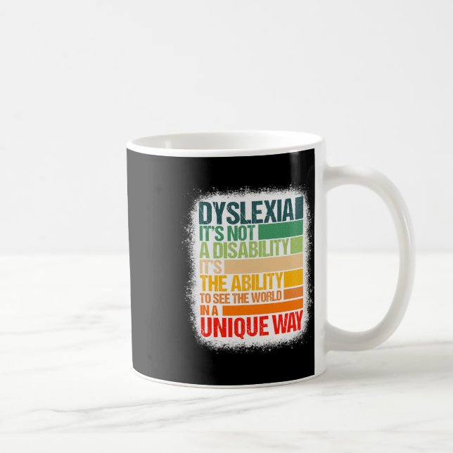 Dyslexia It's Not A Disability Dyslexia Awareness  Coffee Mug (Right)