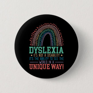 Dyslexia Its Not A Disability Dyslexia Awareness D 6 Cm Round Badge