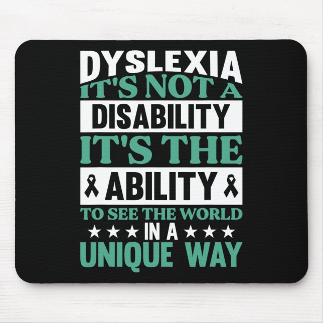 Dyslexia It's Not A Disability Dyslexia Awareness  Mouse Pad (Front)