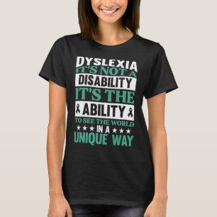 Dyslexia It's Not A Disability Dyslexia Awareness T-Shirt