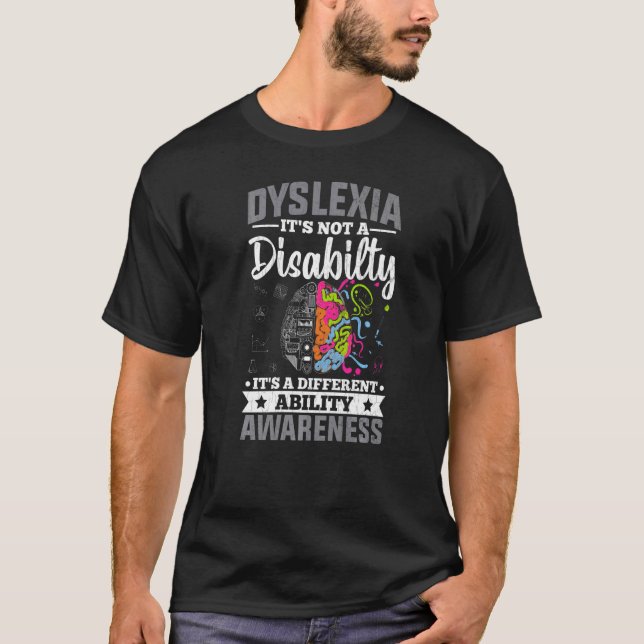 Dyslexia It's Not Disability Fun Dyslexia Awarenes T-Shirt (Front)