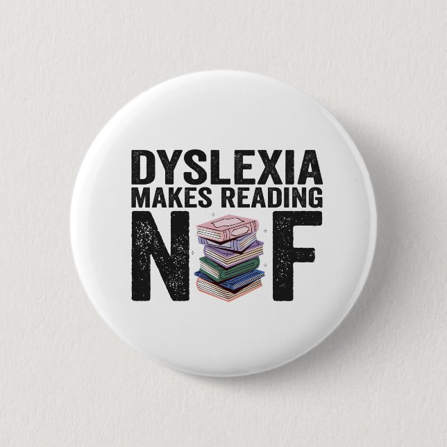Dyslexia Makes Reading Nuf Funny Tough Reading  6 Cm Round Badge (Front)