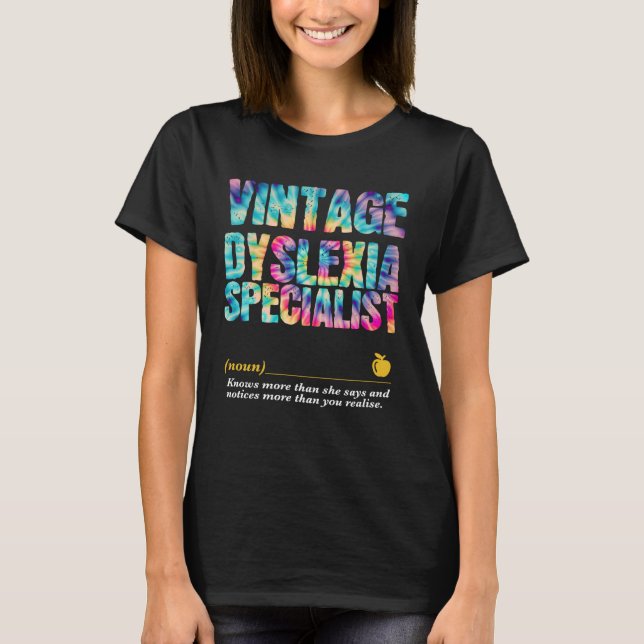 Dyslexia Specialist Appreciation Week Back to Scho T-Shirt (Front)