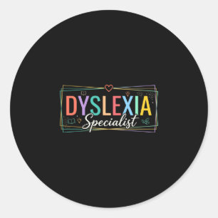 Dyslexia specialist teacher dyslexia classic round sticker