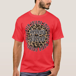 Dyslexia Teacher Dyslexic Therapy Dyslexia Teachin T-Shirt