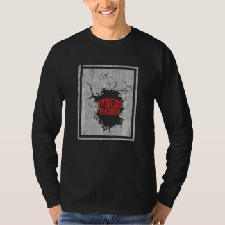 Dyslexia Teacher Therapist Develop Dyslexic Therap T-Shirt